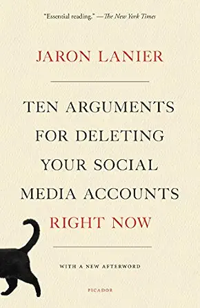 Cover of Ten Arguments for Deleting Your Social Media Accounts Right Now